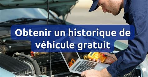 vérifier historique véhicule gratuit.